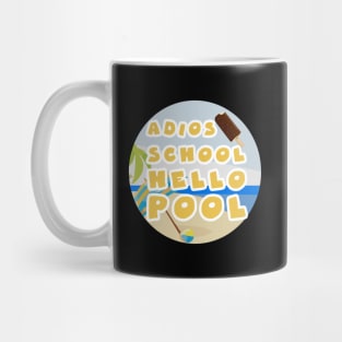 Adios school hello pool Mug